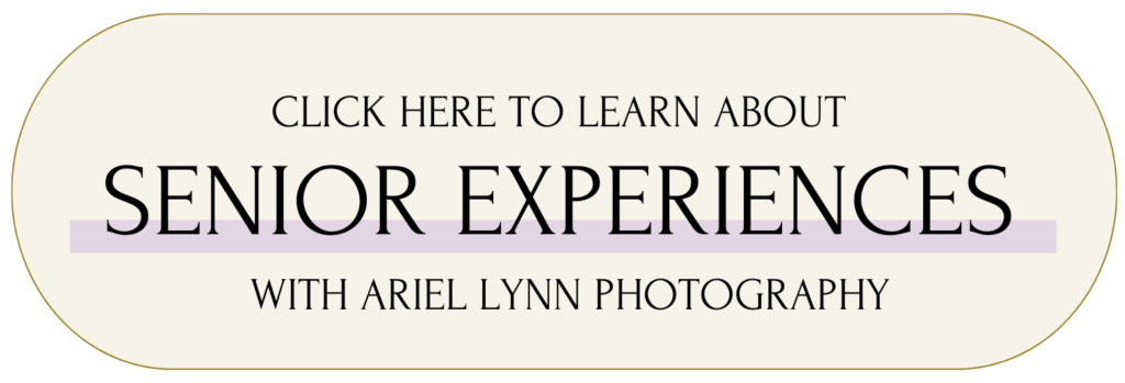 click here to learn about senior experiences sessions with ariel lynn photography
